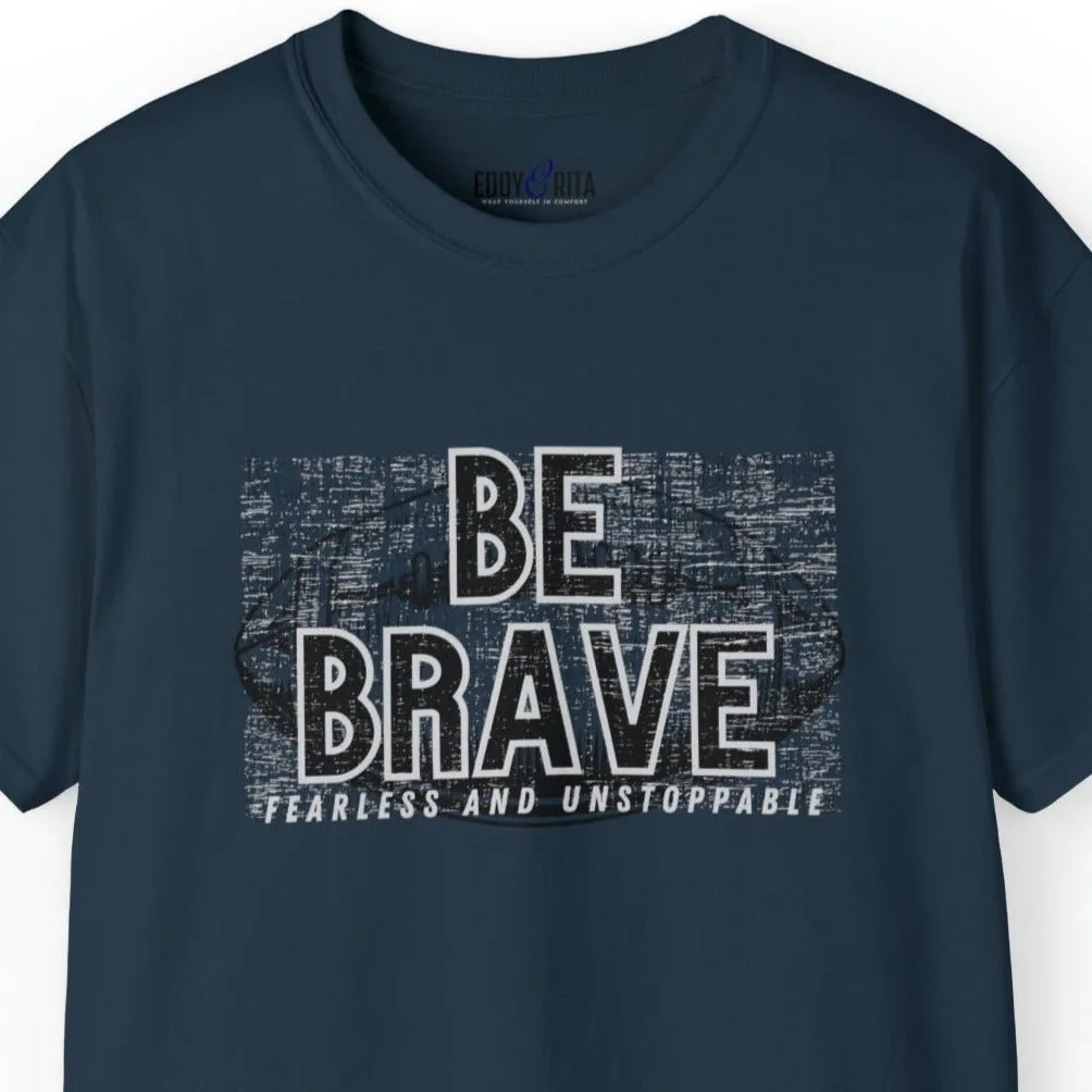 Be Brave, Fearless, and Unstoppable Men's Tee - Football-Inspired Inspirational Shirt